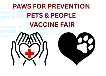 PAWS FOR PREVENTION PETS & PEOPLE VACCINE FAIR