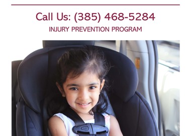 Is your child in the appropriate seat for their age and size? We can help! Call Us: (385) 468-5284 INJURY PREVENTION PROGRAM push English 8/20 V SALT LAKE COUNTY HEALTH DEPARTMENT