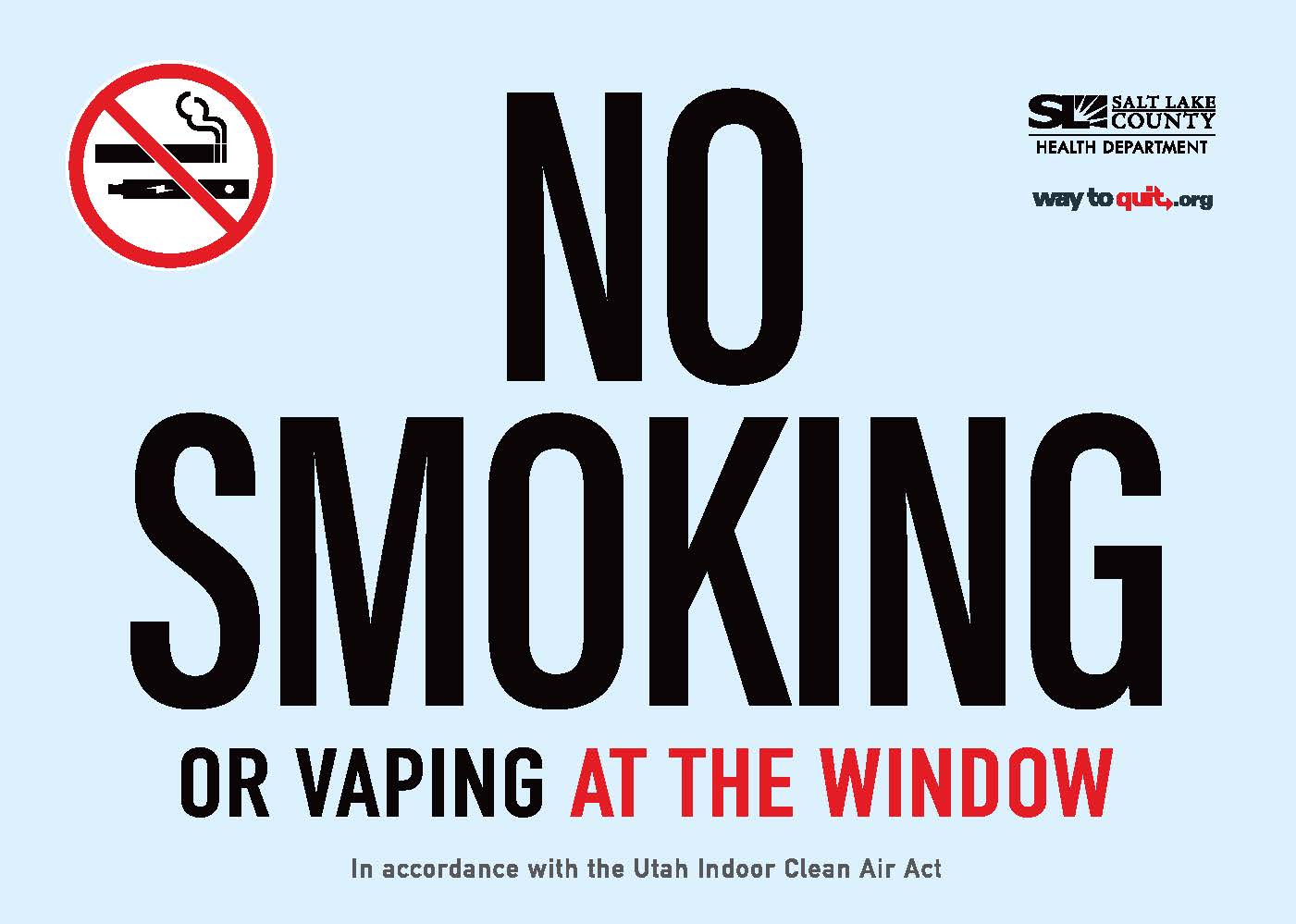 HEALTH DEPARTMENT —y to q*..org SMOKING OR VAPING AT THE WINDOW In accordance with the Utah Indoor Clean Air Act