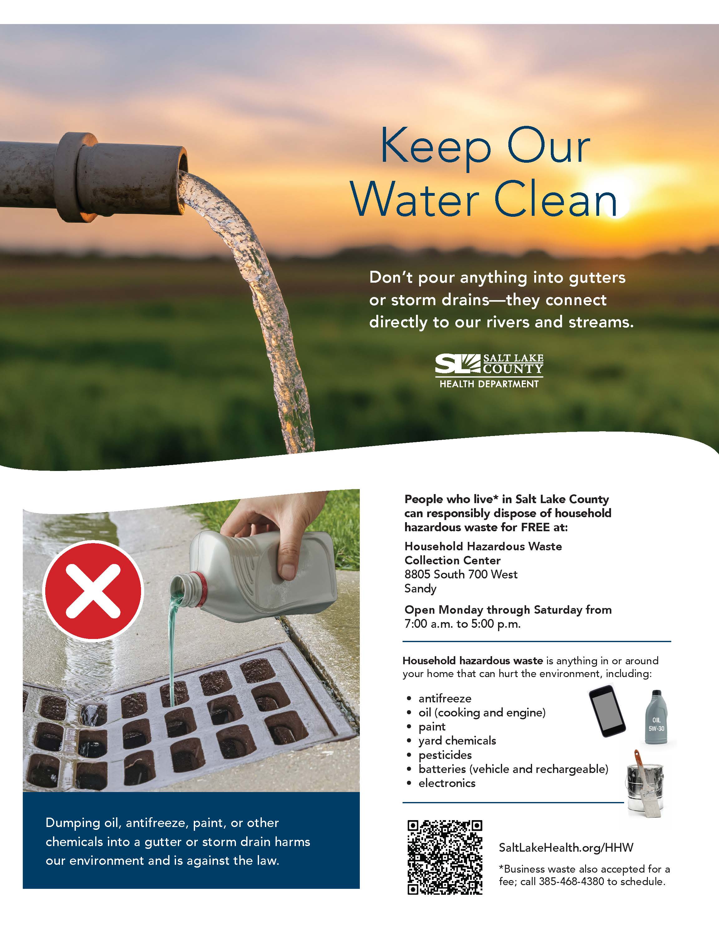 Keep Clean Don't pour anything into gutters or storm drains—they connect directly to our rivers and streams. SALT LAKE 