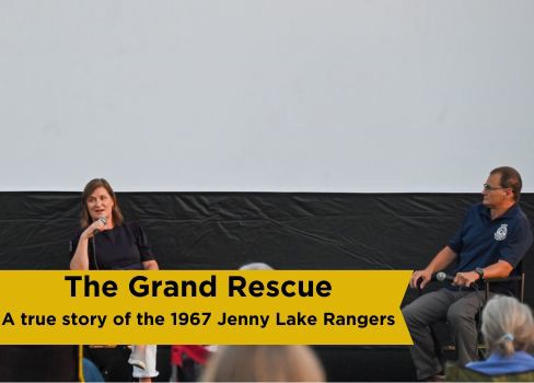 The Grand Rescue A true story of the 1967 Jenny Lake Rangers