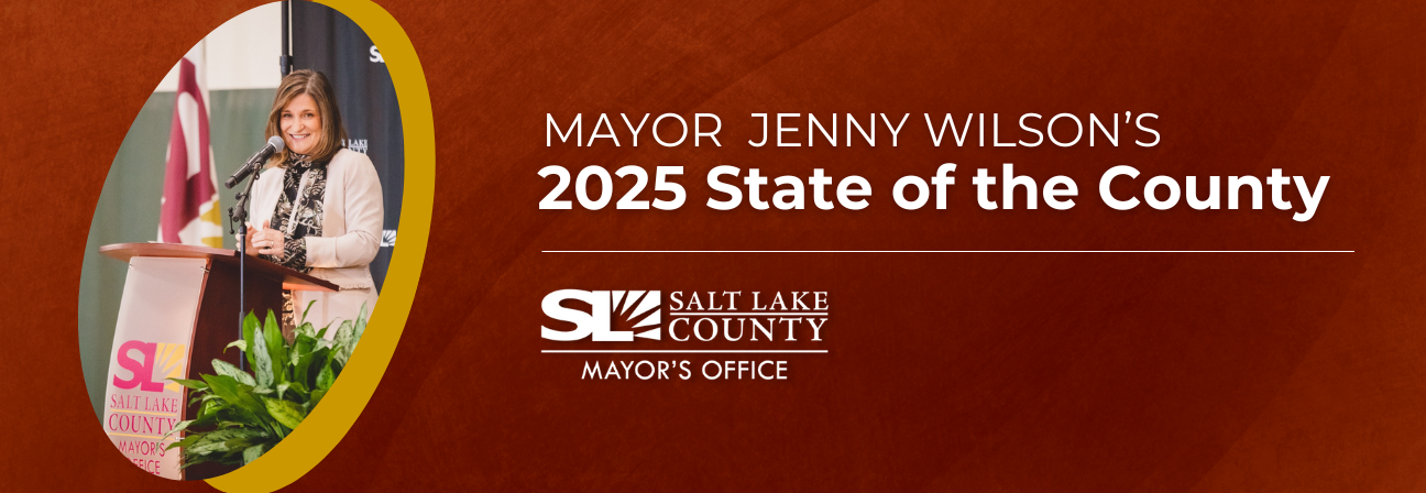 1 coos TV MAYOR JENNY WILSON'S 2025 State of the County SALT LAKE COUNTY MAYOR'S OFFICE